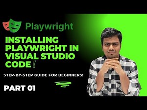 Master Playwright Setup in VS Code: Step-by-Step Guide for Beginners! PART 01