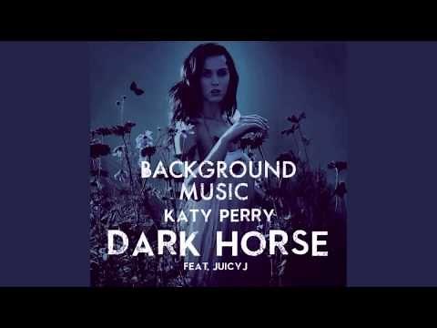 Katy Perry - Dark Horse - Background Music [Instrumental]