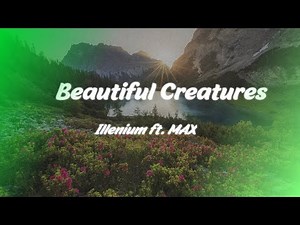 Illenium ft. MAX - Beautiful Creatures (slow)