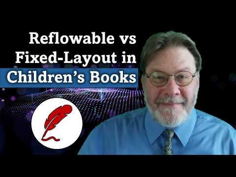 Reflowable vs Fixed-Layout in Children’s Books