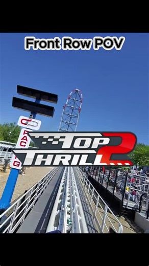 Experience the Thrills of Top Thrill 2 in Front Row POV