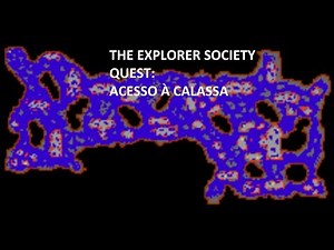 EXPLORER SOCIETY QUEST (ACESSO À CALASSA) - COMPLETA
