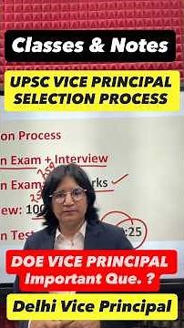 Upsc Vice Principal Selection Process :- Delhi (DOE) Vice principal Selection Process :- Classes
