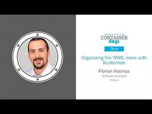 Organizing the YAML mess with Kustomize - Florian Assmus