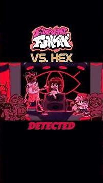 Detected song - FNF Vs Hex #fridaynightfunkingameplay #fridaynightfunkingame #rythmgame #hex