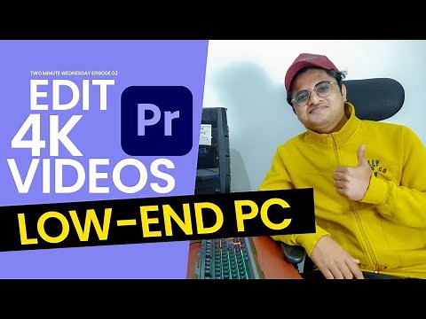 HOW TO EDIT 4K VIDEOS ON LOW-END PC/SLOW COMPUTER | Proxies Workflow on Premiere Pro Explained