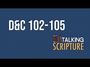 Ep 338 | D&C 102-105, Come Follow Me 2025 (September 15-21)