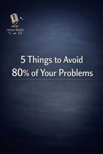 5 Things to Avoid 80% of Your Problems #lifewisdom