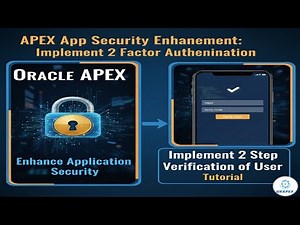Oracle APEX- Enhance Application Security || Implement 2 Step Authentication