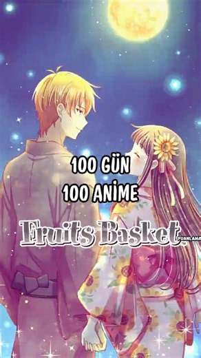 100 GÜN 100 ANİME (Fruit Basket) #animeöneri #animeönerileri
