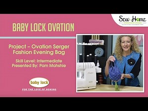Serger Purse Project Class Teaser