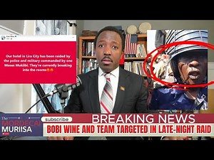 Breaking News: Bobi Wine and Team Targeted in Late-Night Raid.