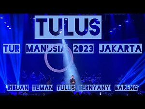 TULUS Tur Manusia 2023 JIExpo Jakarta