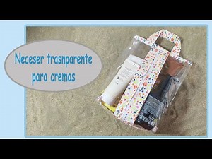 Como hacer un neceser transparente para las cremas