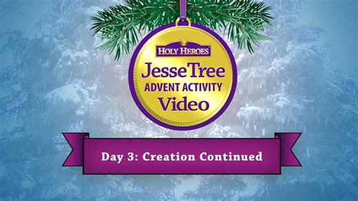 Jesse Tree, Day 3: Creation Continued