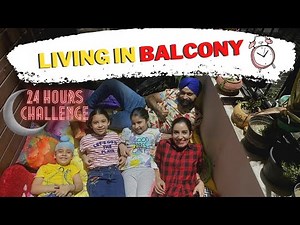 Challenge - Living In Balcony - 24 Hours | Ramneek Singh 1313 ‪@RS1313Vlogs‬ ‪@RS1313Shorts‬