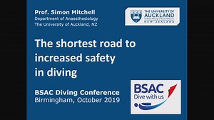 Professor Simon Mitchell's talk The shortest road to increased safety in diving at BSAC Diving Conference 2019 | BSAC - British Sub-Aqua Club
