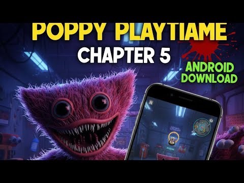 Poppy Playtime Chapter 5 Android is Finally Here! 😍 100% Real (No Fake/No Ad) | Proof Ke Sath ✅