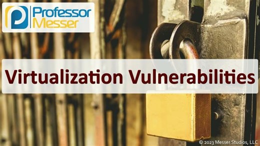 Virtualization Vulnerabilities - CompTIA Security+ SY0-701 - 2.3 | Enrique S Martinez