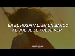 Los Fugitivos - La Loca (Letra)