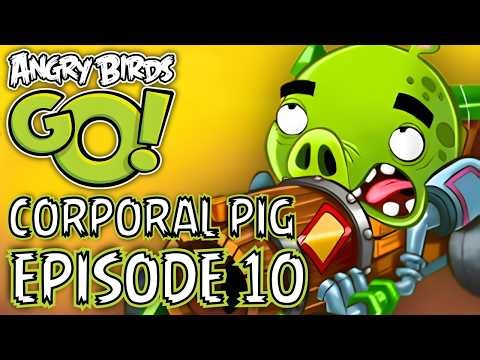 Angry Birds Go! Corporal Pig Unlocked! Stunt | Part 10 - Gameplay Walkthrough