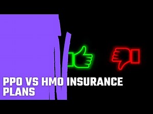 PPO vs HMO Insurance Plans