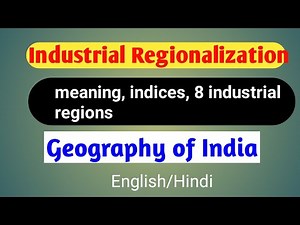 Industrial regionalization UPSC |Industry |Geography of India