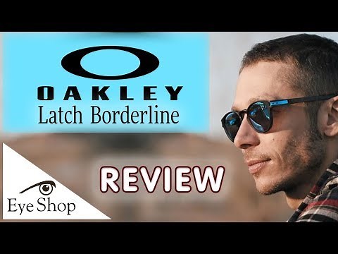 Oakley Latch Borderline Review