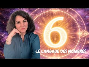 Significations et Messages du Nombre 6️⃣ - Langage des Nombres