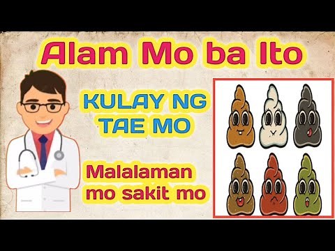 Anong Kulay Ng Tae Malalaman kung anong Sakit mo_Alam Mo Ba Ito