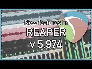 What's New in REAPER v5.974 Update - New features in REAPER Tutorial