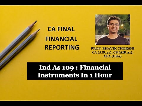 Financial Instruments (Ind AS 109) in 1 Hour Full Revision (New & Old Syllabus) by Bhavik Chokshi