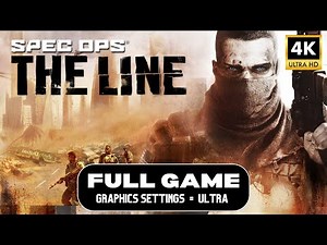 Spec Ops: The Line – Full Story Walkthrough (PC 4K Ultra 60FPS | No Commentary)