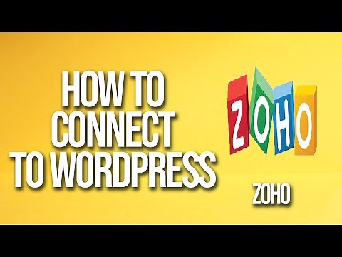 How To Connect Zoho To WordPress Tutorial