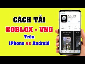Cách Tải và Tạo Tài Khoản Roblox VNG trên iphone & Android