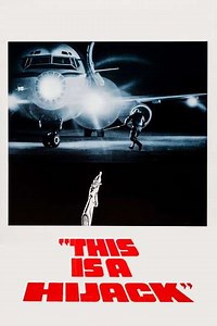 This Is a Hijack (1973) - Movie