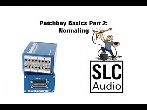 Patchbay Basics Part 2: Normaling