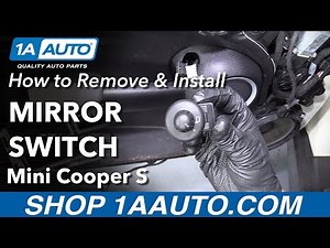 How to Replace Mirror Switch 07-13 Mini Cooper S
