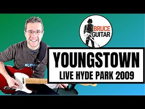 Bruce Springsteen - Youngstown (live Hyde Park 2009) guitar lesson