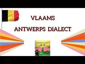 Antwerps dialect-een conversatie (met uitleg)