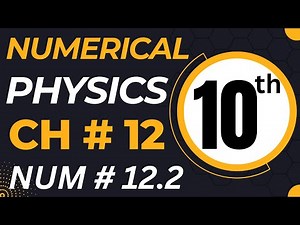 10th Class Physics Chapter 12 Numerical Problem 12.2