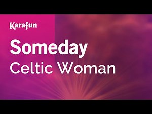 Someday - Celtic Woman | Karaoke Version | KaraFun