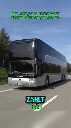 Der König der Fernbusse? Scania Astromega TDX 27 Teil.1 #bus #bustv #TDX