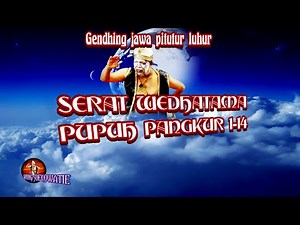 SERAT WEDHATAMA PUPUH PANGKUR 1-14[]Gendhing Jawa Mat-matan