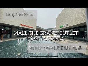 MALL THE GRAND OUTLET EAST JAKARTA | GRAND OPENING MALL BRANDED BARU DI KARAWANG