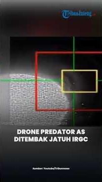 US Predator Drone Shot Down by IRGC, MQ-1 Weapon Known for Advanced Long-Range Enemy Surveillance