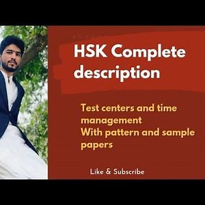 Hsk complete description/Test center information/Answer sheet filling/Requirements