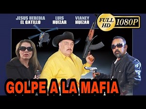 Golpe A La Mafia | Película Completa | ‪@HEREDIATV‬ y ‪@HuizarTV‬