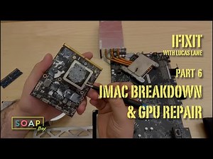 iFIXit Part 6 - iMac GPU Repair