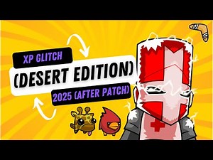 Castle Crashers: INSANE Desert XP Glitch – Level Up Fast!